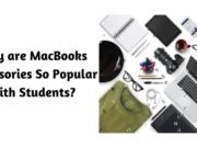 Why are MacBooks Accessories So Popular with Students