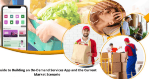 The Ultimate Guide to Building an On-Demand Services App and The Current Market Scenario