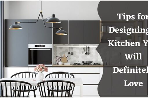 8 Tips for Designing a Kitchen You Will Definitely Love