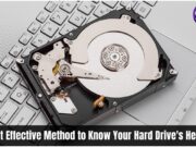 Most Effective Method to Know Your Hard Drives Health