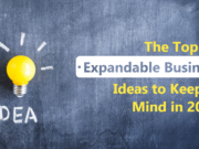 The Top 10 Expandable Business Ideas to Keep in Mind